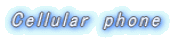 Cellular�@phone